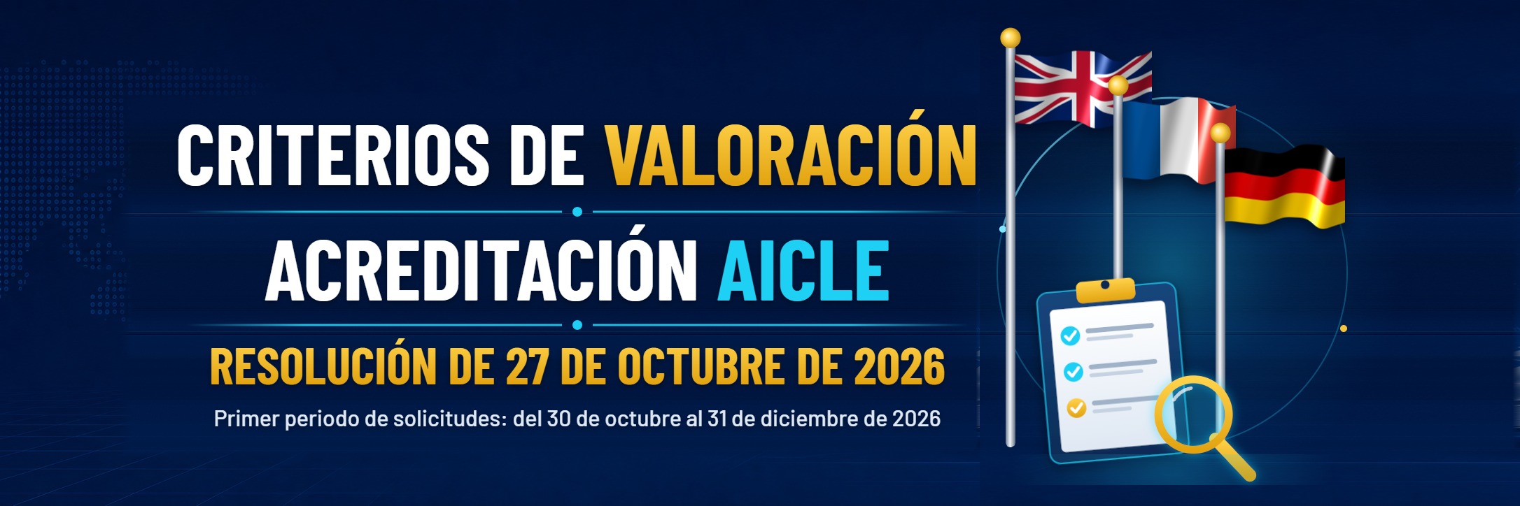 Criterios de valoración · Acreditación metodológica AICLE · Resolución de 27 de octubre de 2026 · Primer periodo de solicitudes: del 30 de octubre al 31 de diciembre de 2026